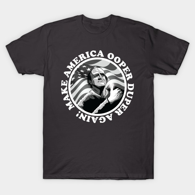 Young Frankenstein Make America Ooper Duper! T-Shirt by MartianInk